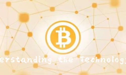 What is Blockchain? Understanding the Technology Behind Cryptocurrency
